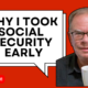 Why I Decided to Take Social Security at 62