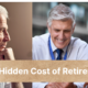 Retirement’s Hidden Danger